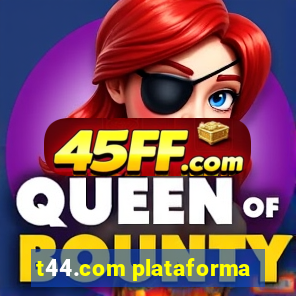 t44.com plataforma